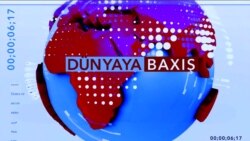 Dünyaya Baxış 16 may 2017