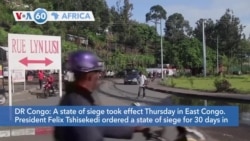 VOA60 Afrikaa - 'State of siege' took effect in East DR Congo