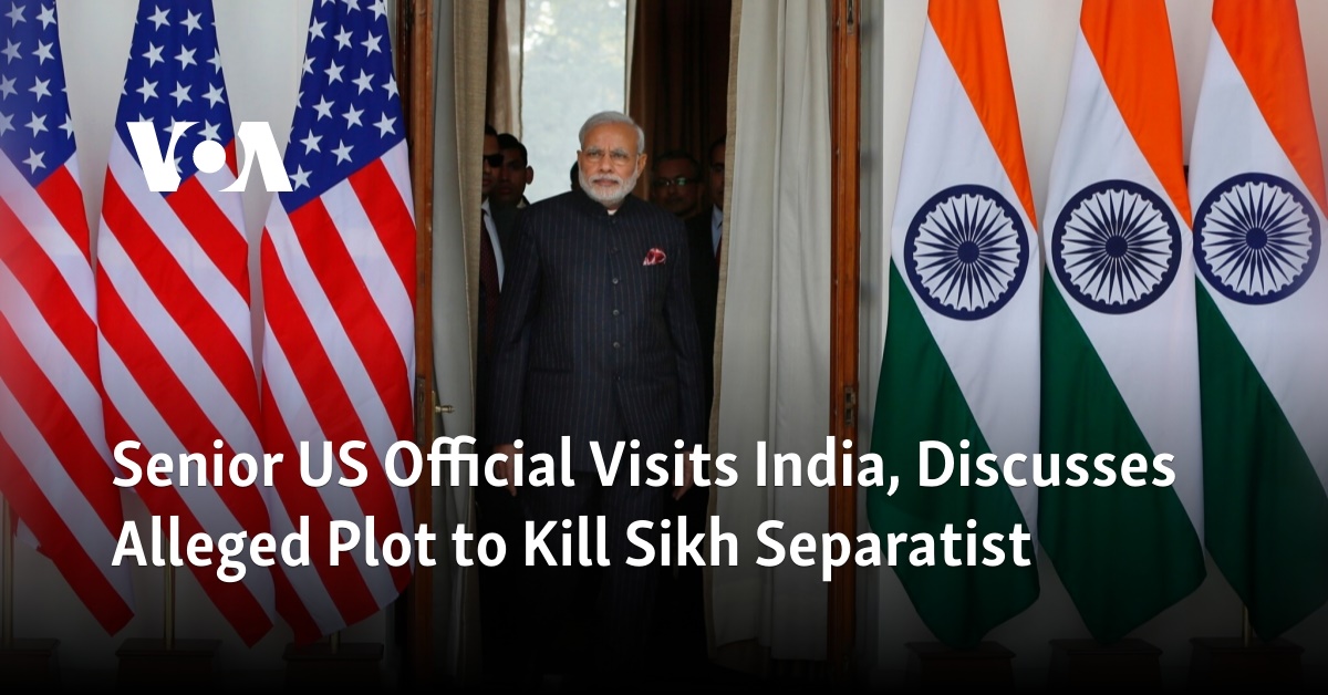 Senior US Official Visits India, Discusses Alleged Plot to Kill Sikh Separatist