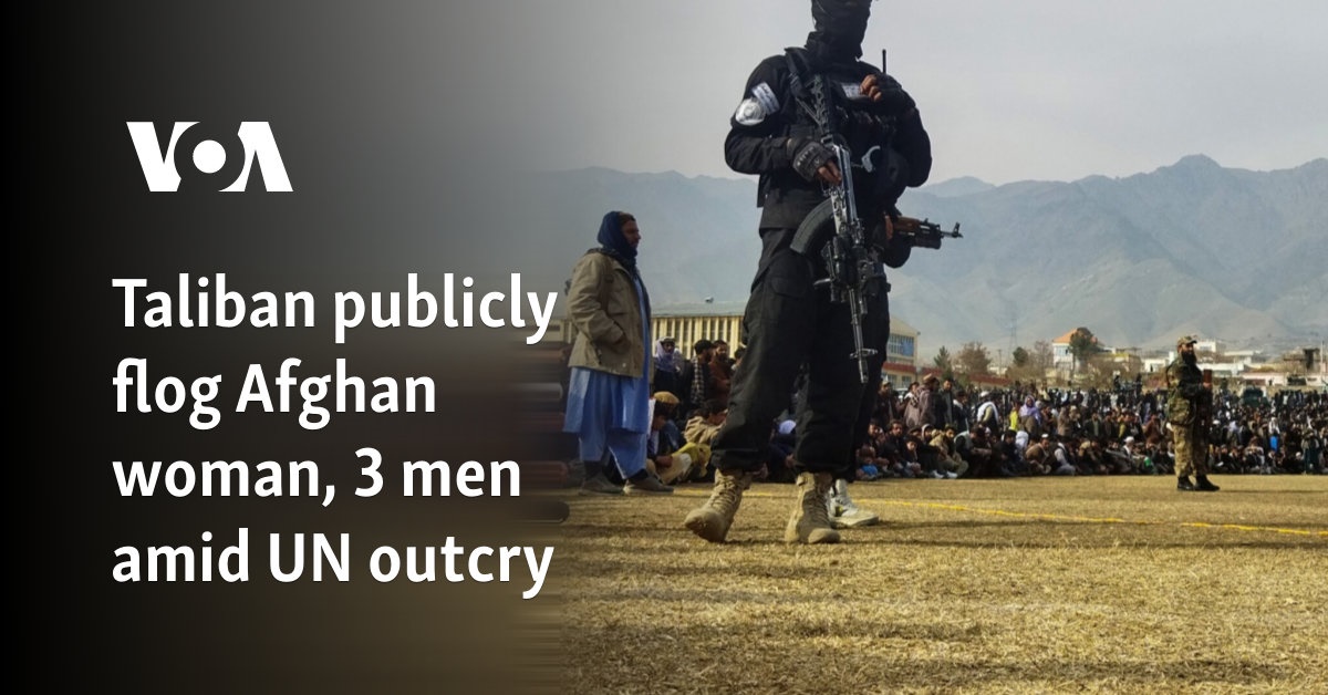 Taliban publicly flog Afghan woman, 3 men amid UN outcry