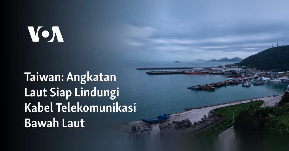 Angkatan Laut Taiwan Siap Lindungi Kabel Telekomunikasi Bawah Laut