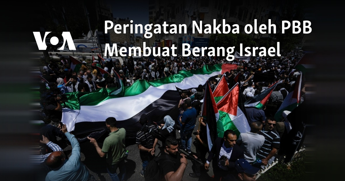 Peringatan Nakba Oleh PBB Membuat Berang Israel