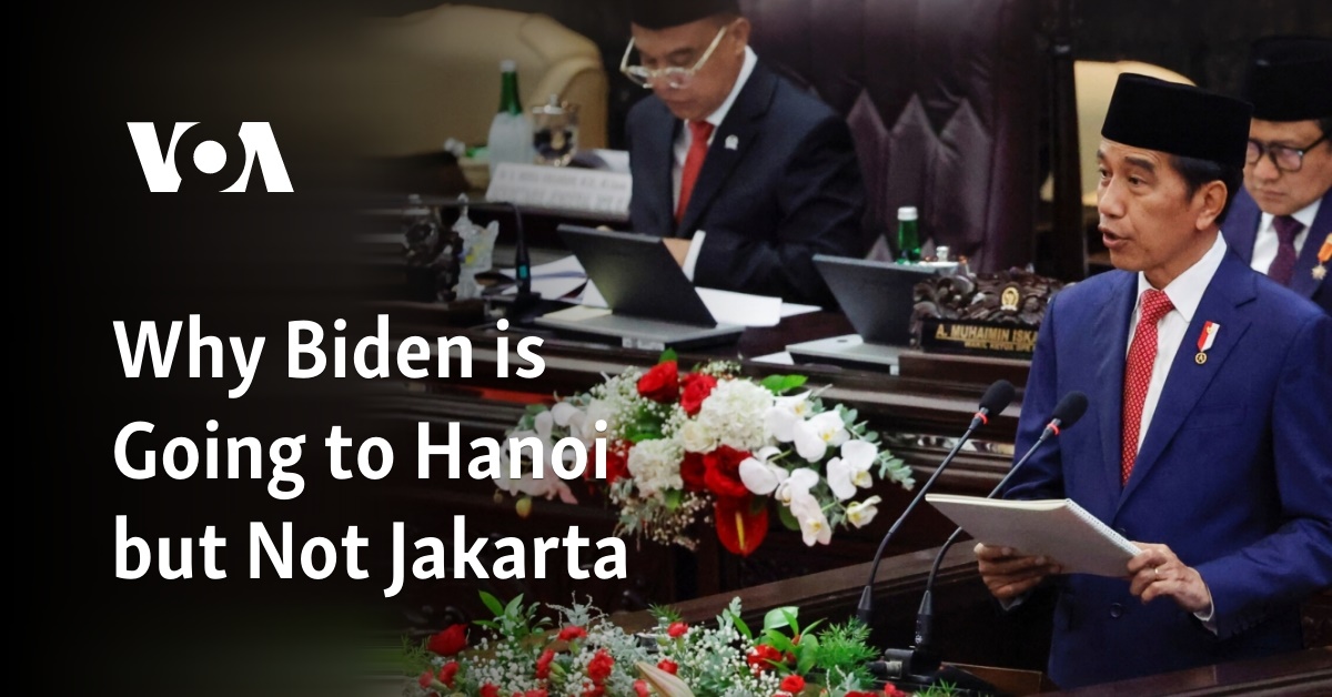 Why Biden is Going to Hanoi but Not Jakarta
 – News24.my