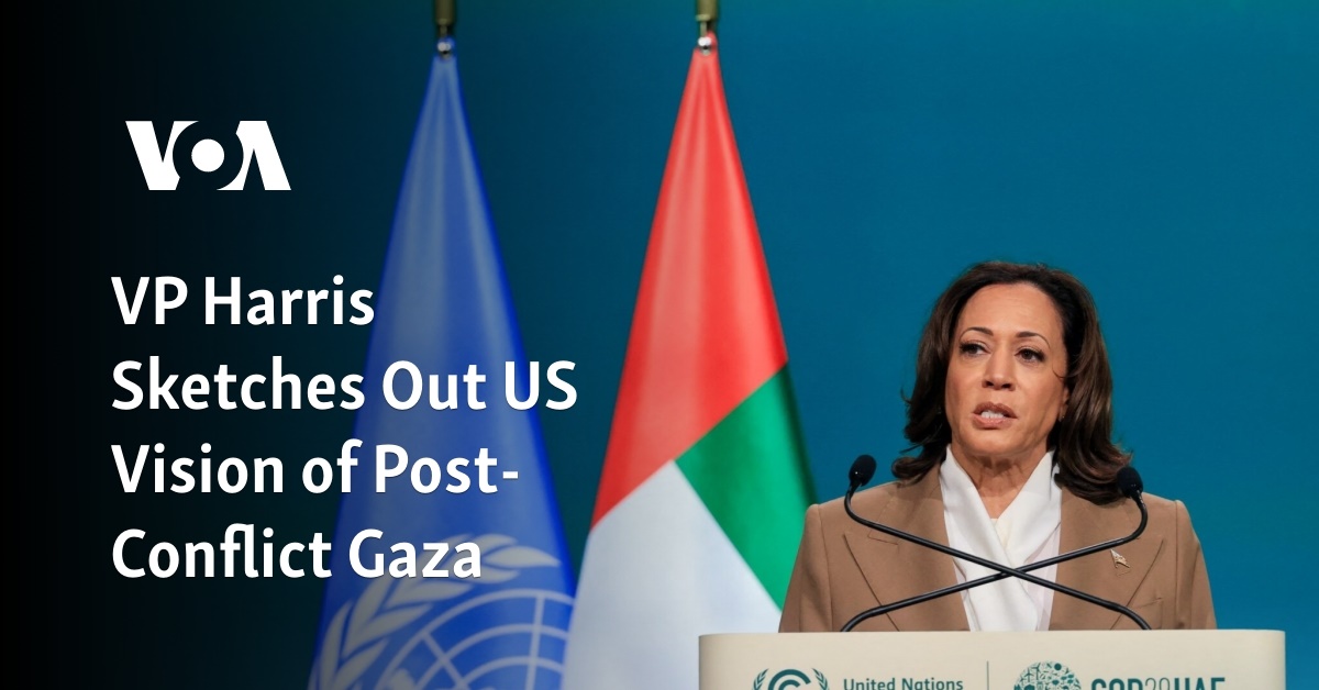 VP Harris to sketch out US vision of post-conflict Gaza at COP