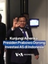 Kunjungi Amerika, Prabowo Dorong Investasi Perusahaan AS di Indonesia