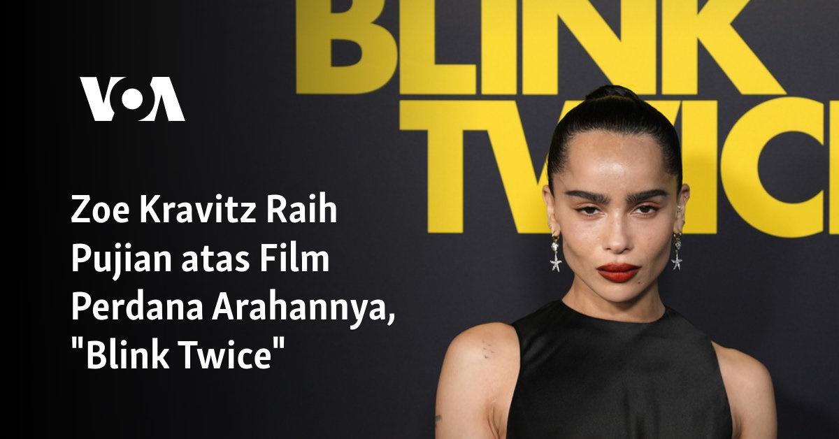 Zoe Kravitz Raih Pujian atas Film Perdana Arahannya, "Blink Twice"