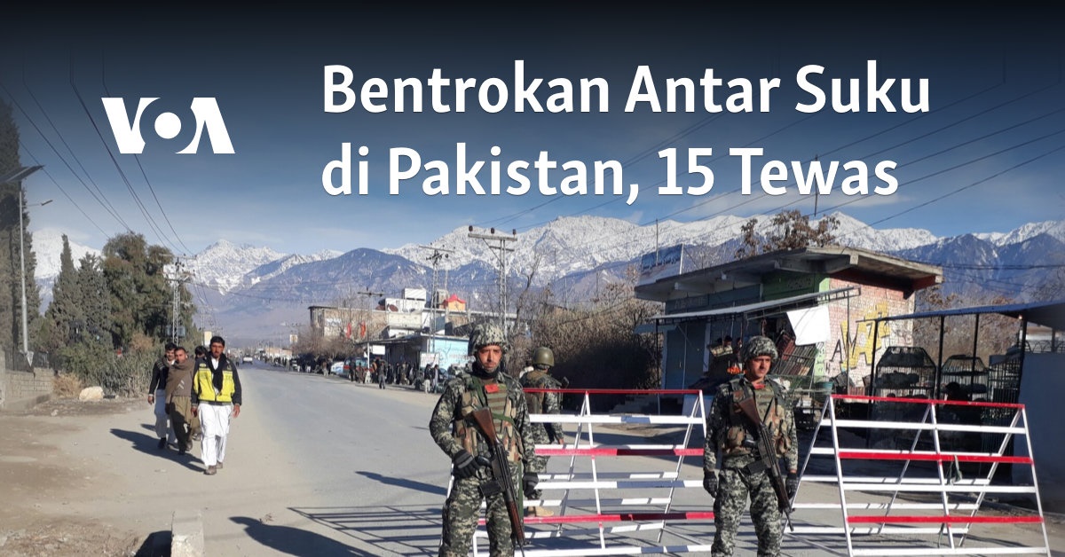 Bentrokan Antar Suku di Pakistan, 15 Tewas