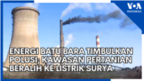 Energi Batu Bara Timbulkan Polusi; Kawasan Pertanian Beralih ke Listrik Surya