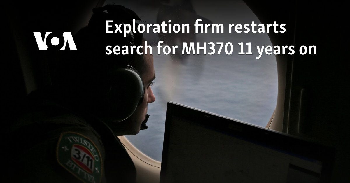 Exploration firm restarts search for MH370 11 years on