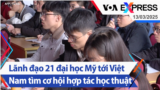 Lãnh đạo 21 đại học Mỹ tới Việt Nam tìm cơ hội hợp tác học thuật | Truyền hình VOA 13/3/25