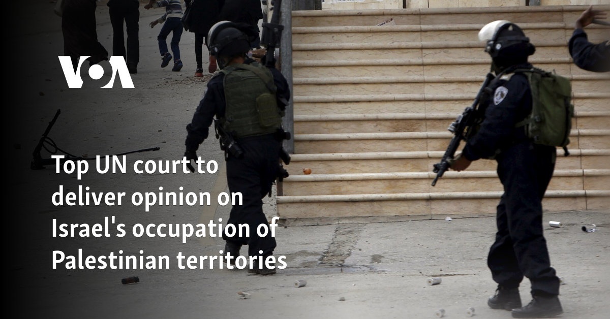 Top UN court to deliver opinion on Israel's occupation of Palestinian territories