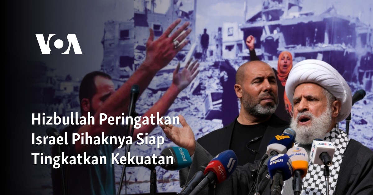 Hizbullah Peringatkan Israel Pihaknya Siap Tingkatkan Kekuatan