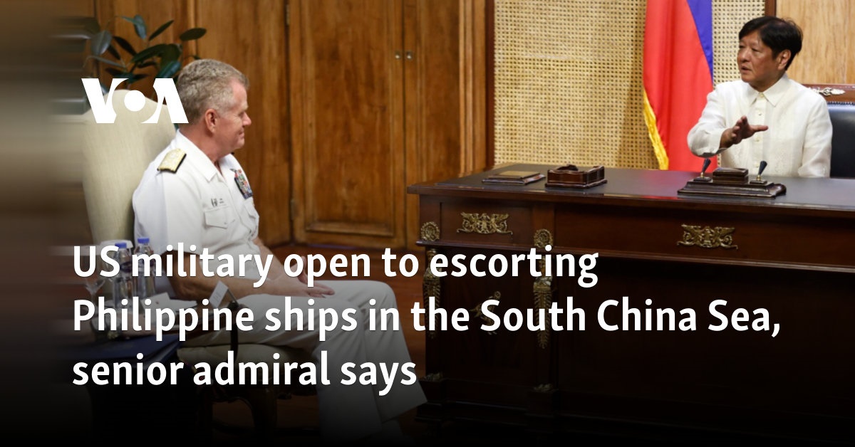 US military open to escorting Philippine ships in the South China Sea, senior admiral says 