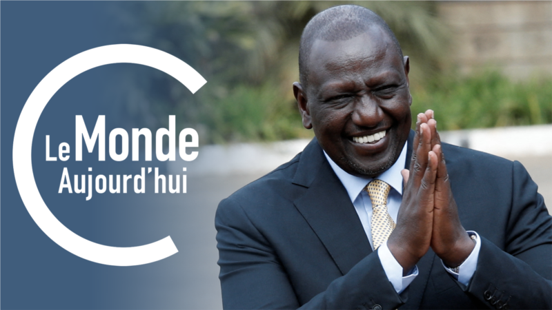 Le Monde Aujourd'hui : William Ruto face aux attentes