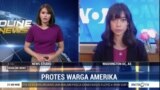 Laporan Langsung VOA untuk Metro TV: Protes Warga Amerika