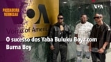 Passadeira Vermelha: O sucesso dos Yaba Buluku Boyz com Burna Boy