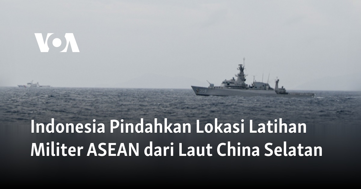 Indonesia Pindahkan Lokasi Latihan Militer ASEAN Dari Laut China Selatan