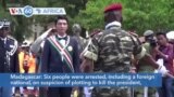 VOA60 Africa- Six arrested in alleged Madagascar president assassination plot