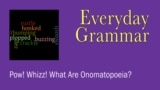 Everyday Grammar: Onomatopoeia