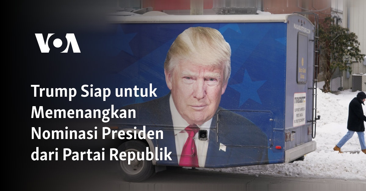 Trump Siap untuk Memenangkan Nominasi Presiden dari Partai Republik 