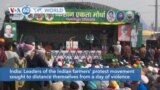 VOA60 World- Leaders of the Indian farmers' protest movement sought to distance themselves from a day of violence