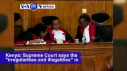 VOA60 Africa - Kenya's Supreme Court says the "irregularities and illegalities" in the presidential election were "substantial"