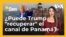 ¿Puede Trump "recuperar" el canal de Panamá?
