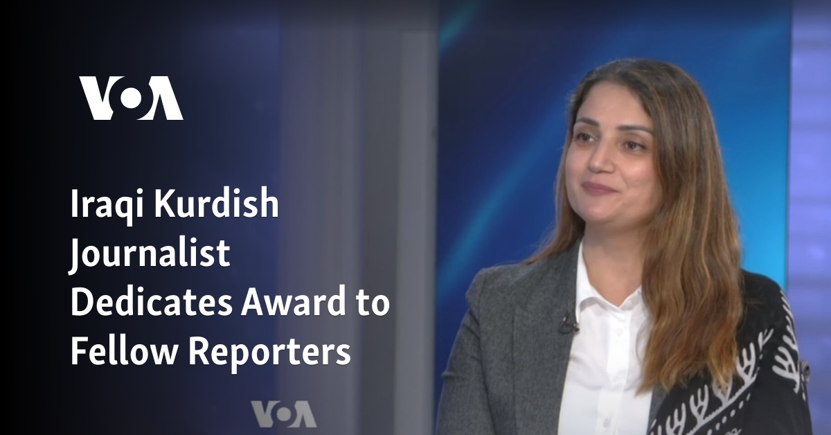 Iraqi Kurdish Journalist Dedicates Award to Fellow Reporters