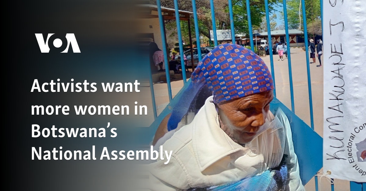 Activists want more women in Botswana’s National Assembly