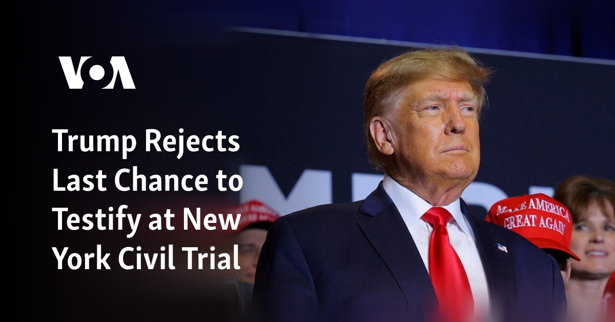 Trump Rejects Last Chance to Testify at New York Civil Trial - Vimarsana News