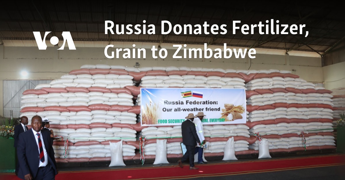 Russia Donates Fertilizer, Grain to Zimbabwe