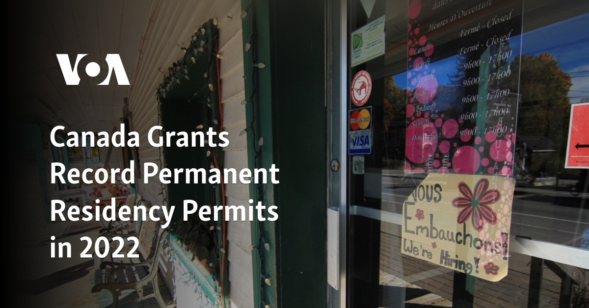 Canada Grants Record Permanent Residency Permits in 2022