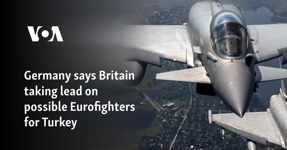 Germany says Britain taking lead on possible Eurofighters for Turkey