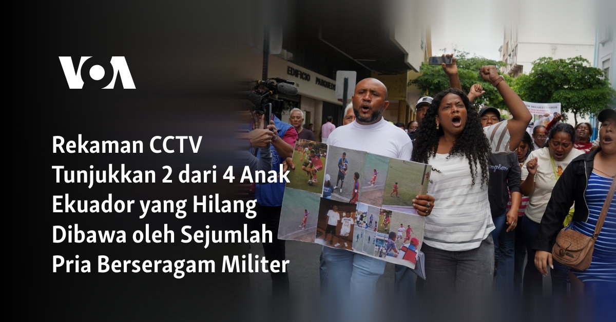 Rekaman CCTV Tunjukkan 2 dari 4 Anak Ekuador yang Hilang Dibawa oleh Sejumlah Pria Berseragam Militer