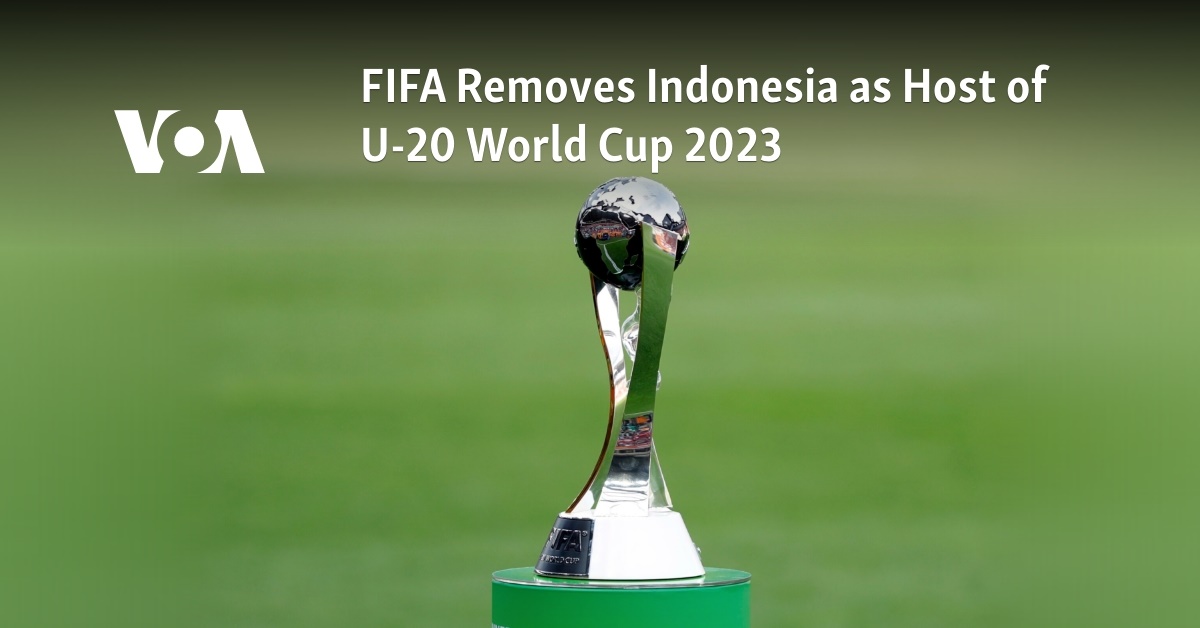 FIFA Removes Indonesia as Host of U-20 World Cup 2023, world fifa