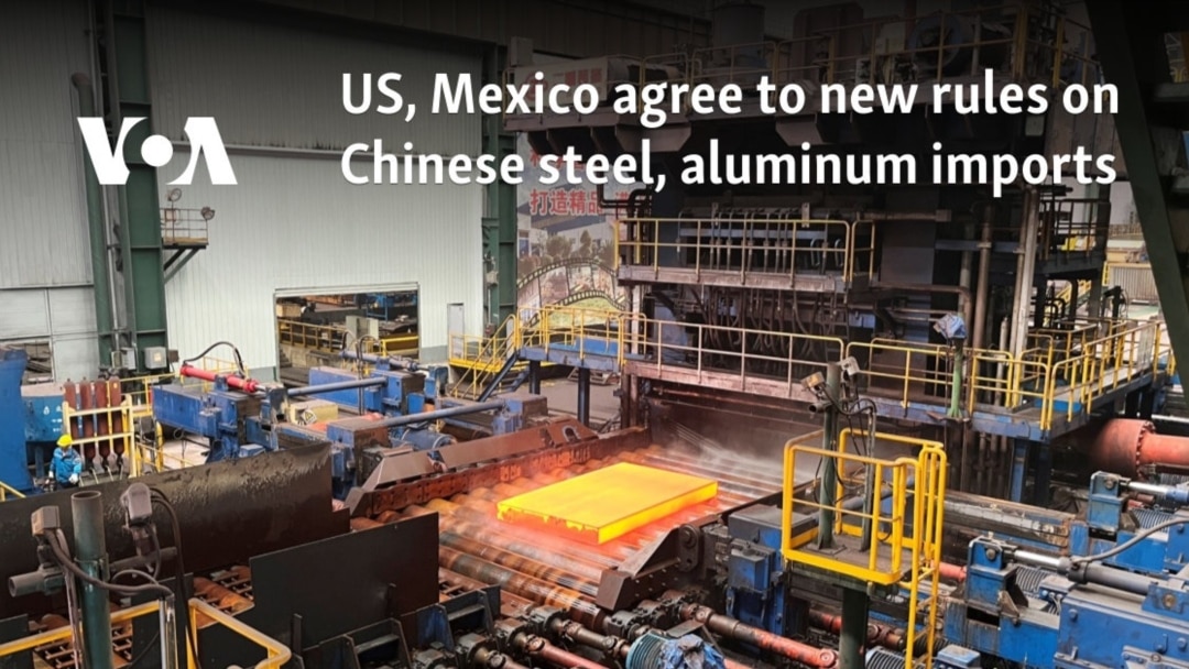 US, Mexico agree to new rules on Chinese steel, aluminum imports