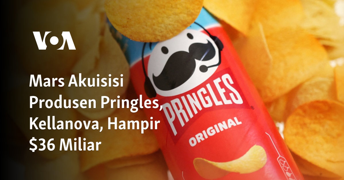 Mars Akuisisi Produsen Pringles, Kellanova, Hampir $36 Miliar