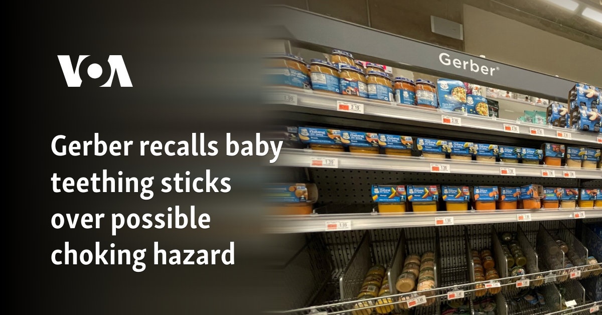 Gerber recalls baby teething sticks over possible choking hazard