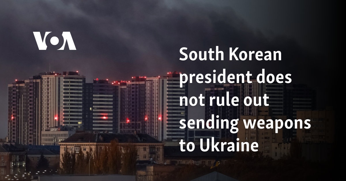 South Korean president does not rule out sending weapons to Ukraine