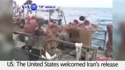 VOA60 World PM - The United States welcomed Iran's release Wednesday of 10 U.S. Navy sailors