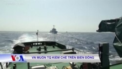 VN muốn TQ kiềm chế trên Biển Đông