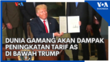 Dunia Gamang akan Dampak Peningkatan Tarif AS di Bawah Trump