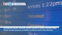 VOA60 America - Omicron forces thousands of flight cancellations