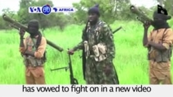 VOA60 Africa - Nigeria: Boko Haram's leader Abubakar Shekau has vowed to fight on