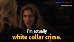 Học tiếng Anh qua phim ảnh: White Collar Crime - Phim Equity (VOA)