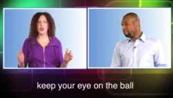 English in a Minute: Keep Your Eye on the Ball