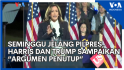 Seminggu Jelang Pilpres, Harris dan Trump Sampaikan “Argumen Penutup” 