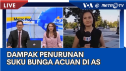 Laporan VOA untuk Metro TV: Dampak Penurunan Suku Bunga Acuan oleh Bank Sentral AS 