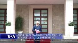 Shqipëri, filtra mbrojtëse ose mbyllje për rrjetet Tik-Tok dhe Snapchat