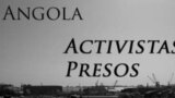 Angola Activistas Presos 